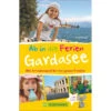 AB IN DIE FERIEN - GARDASEE MIT VERONA Kinder Kinderbuch BRUCKMANN VERLAG -Mein Camping Geschaft 276867 a ab in die ferien gardasee mit verona