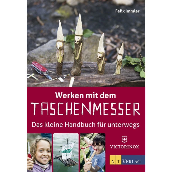WERKEN MIT DEM TASCHENMESSER Kinder Kinderbuch AT VERLAG 3 WERKEN MIT DEM TASCHENMESSER Kinder Kinderbuch AT VERLAG