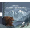 DIE WELT DER BERGE Kinderbuch KNESEBECK VERLAG 1 DIE WELT DER BERGE Kinderbuch KNESEBECK VERLAG -Mein Camping Geschaft 302373 a die welt der berge maggiolina airtop 1