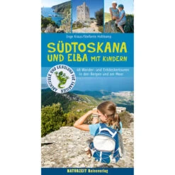 SÜDTOSKANA UND ELBA MIT KINDERN Kinderbuch NATURZEIT REISEVERLAG