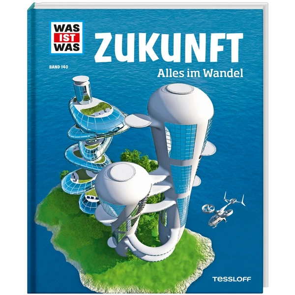 WAS IST WAS - ZUKUNFT Kinderbuch TESSLOFF VERLAG 3 WAS IST WAS - ZUKUNFT Kinderbuch TESSLOFF VERLAG